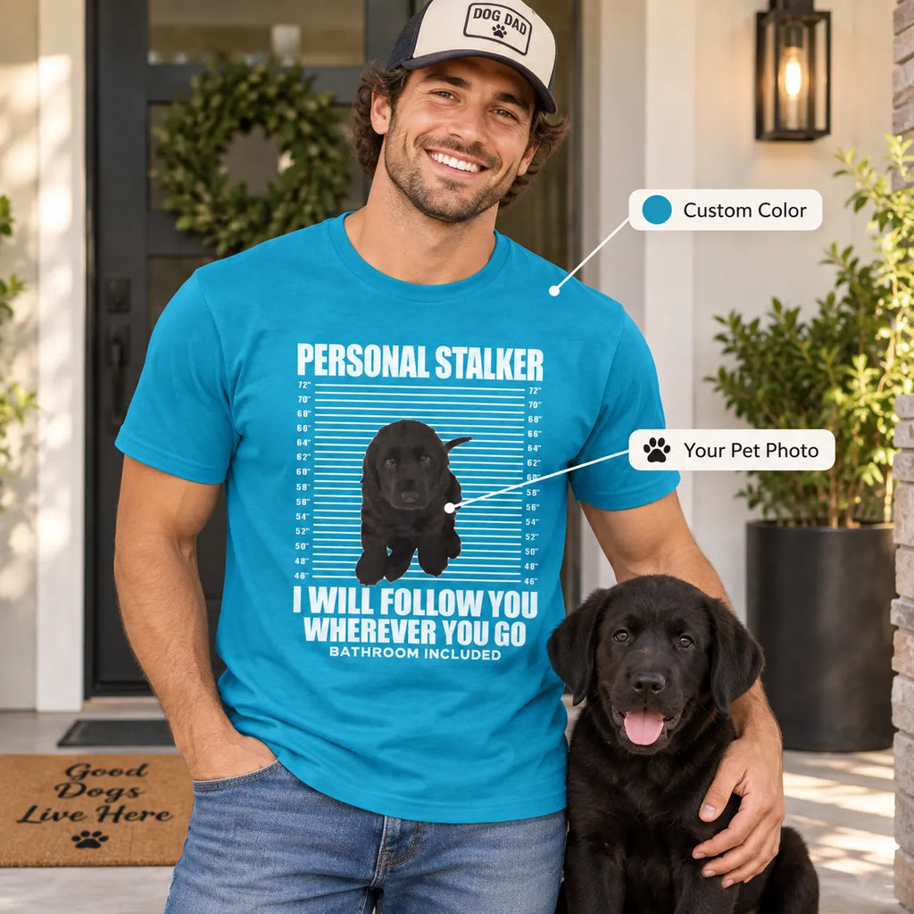 Custom Pet Shirt – Personal Stalker T-Shirt, Personalized Pet Photo Tee, Funny Gift for Pet Lovers