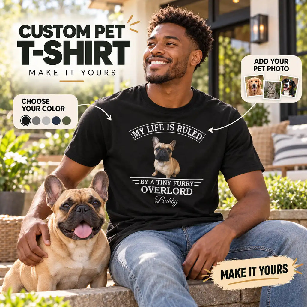 Custom Pet T-Shirt with Dog or Cat Photo, Personalized Pet Name Tee, My Life Is Ruled by a Tiny Furry Overlord Design