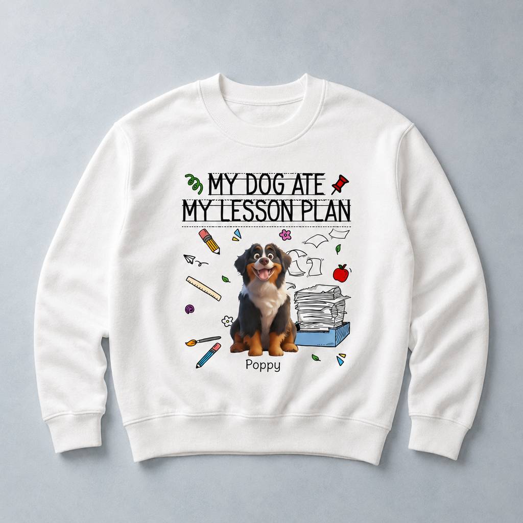Personalized Teacher Dog Breed & Name Unisex Sweatshirt – My Dog Ate My Lesson Plan Custom Crewneck
