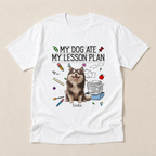 Personalized Teacher Dog Breed & Name Unisex T-Shirt – My Dog Ate My Lesson Plan Shirt