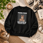 Custom Pet Photo Sweatshirt – Personalized Pet Photo Sweatshirt, Personal Stalker Design, Funny Gift for Pet Lovers