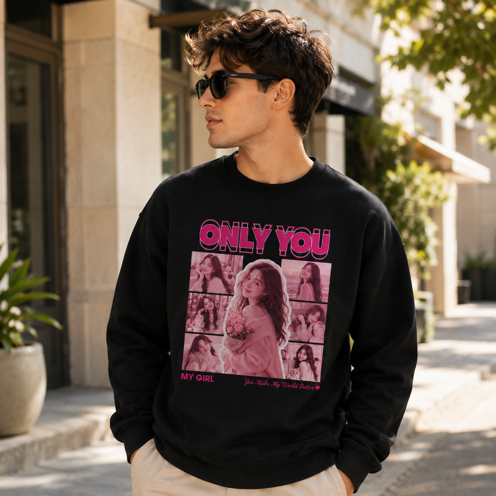 Custom Only You Photo Unisex Sweatshirt, Girlfriend Collage Sweatshirt, Valentines Custom Photo Sweatshirt
