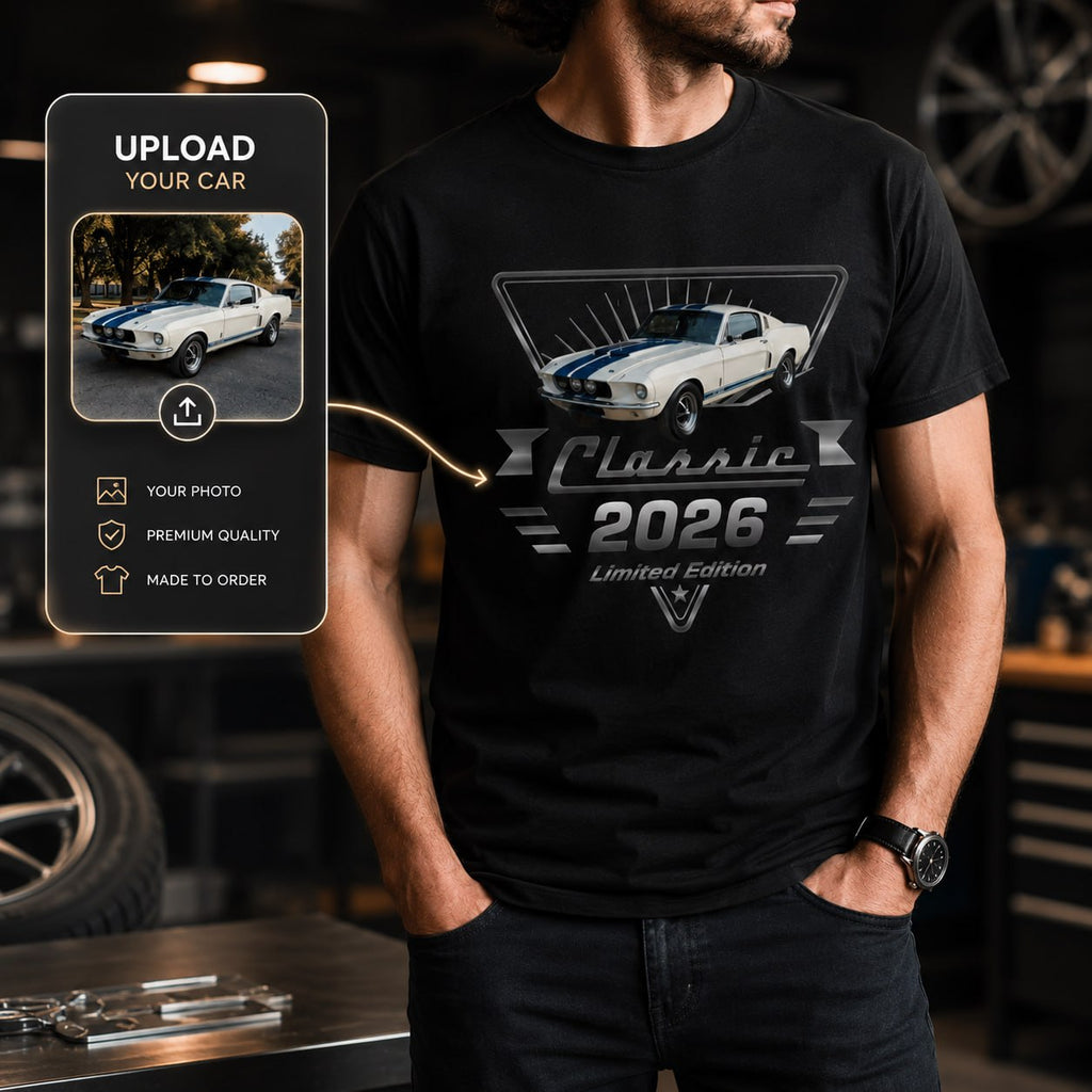 Custom Your Car Limited Edition - Personalized T Shirt